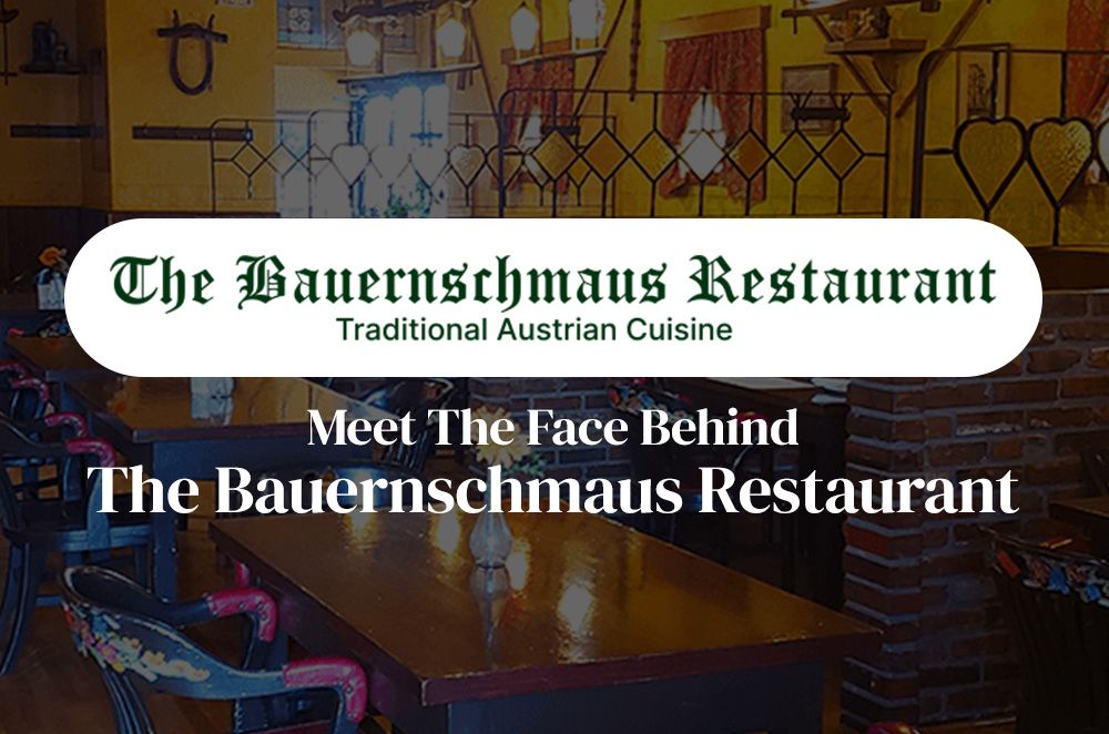 Meet The Face Behind The Bauernschmaus Restaurant