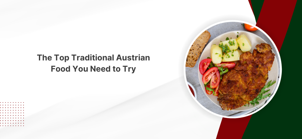 The Top Traditional Austrian Food You Need to Try